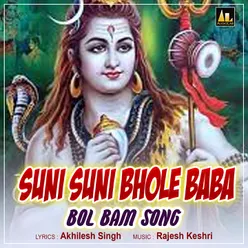 Suni Suni Bhole Baba Bol Bam Song
