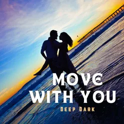 Move With You