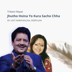 Jhutho Hoina Yo Kura Sacho Chha