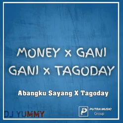 Money x Gani Gani x Tagoday Intrumen