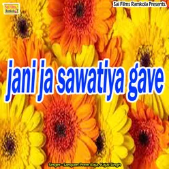 jani ja sawatiya gave