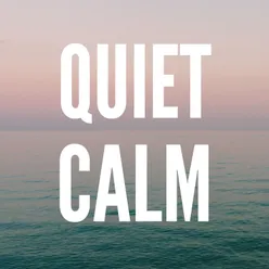 Quiet Calm