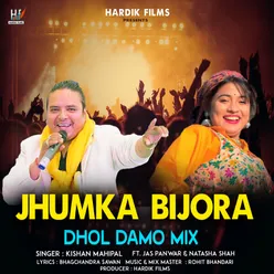 Jhumka Bijora Dhol Damo Mix