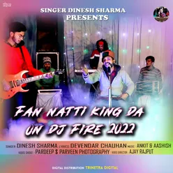 Fan Natti King Da On DJ Fire 2022