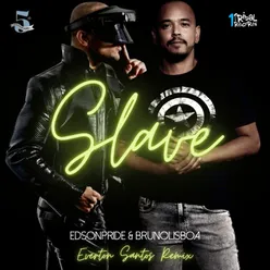 Slave Everton Santos Remix