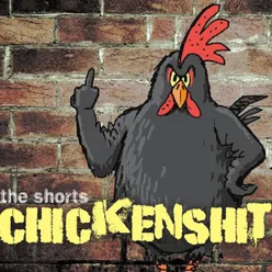 Chickenshit