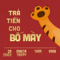 Trả Tiền Cho Bố Mày