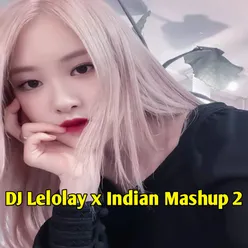 DJ Lelolay x Indian Mashup 2 Full Beat