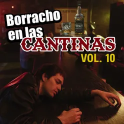 Borracho en las Cantinas VOL 10