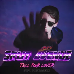 Tell Your Lover Yask Extended Remix