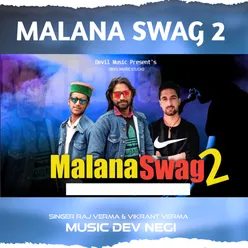 Malana Swag 2