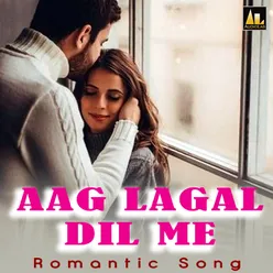 AAG LAGAL DIL ME ROMANTIC SONG
