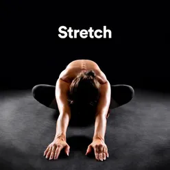 Stretch, Pt. 7