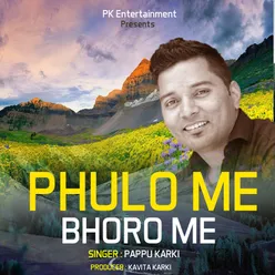 PHULO ME BHORO ME