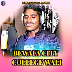 Bewafa City College Wali