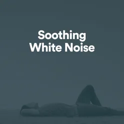 Soothing White Noise, Pt. 3