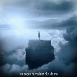 Les anges ne veulent plus de moi