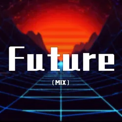 Future MIX