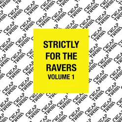 STRICTLY FOR THE RAVERS, Vol. 1