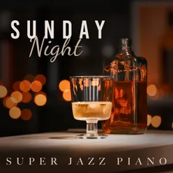 Sunday Night Super Jazz Piano