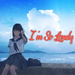 I m So Lonely