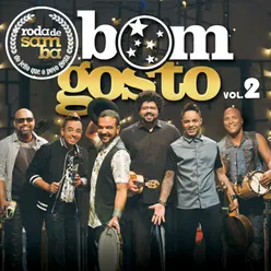 Roda de Samba do Bom Gosto, Vol. 2: Do Jeito Que o Povo Gosta Ao Vivo