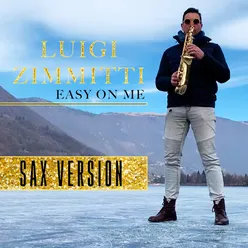 Easy On Me Sax Version