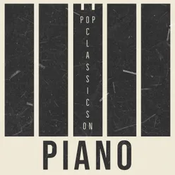 Pop Classics On Piano