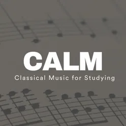 Calm Classical Music for Studying