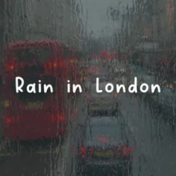 Rain in London, Pt. 2