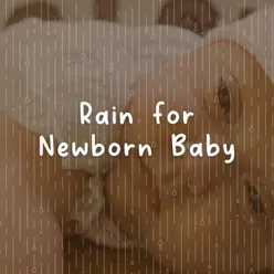 Rain for Newborn Baby