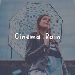 Cinema Rain, Pt. 8