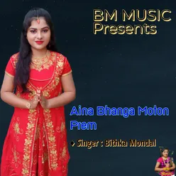 Aina Bhanga Moton Prem