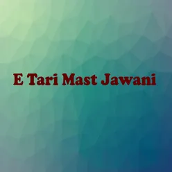 E Tari Mast Jawani