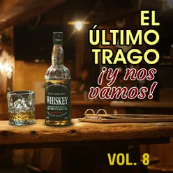 El Último Trago y Nos Vamos VOL 8