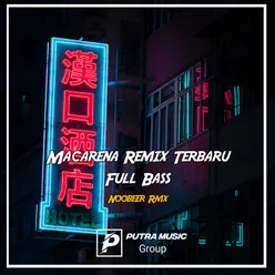 Macarena Remix Terbaru Full Bass Remix