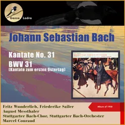 Johann Sebastian Bach - Cantata No. 31, BWV 31 (Easter Cantata) Album of 1958