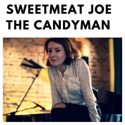 Sweetmeat Joe the Candyman