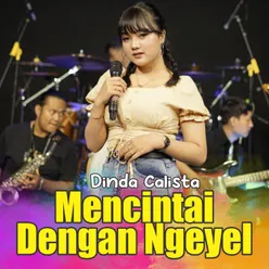 Mencintai Dengan Ngeyel