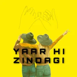 Yaar Hi Zindagi