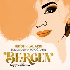Elimde Duran Fotoğrafın Saygı Albümü: Bergen