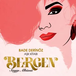 Aşk Kitabı Saygı Albümü: Bergen
