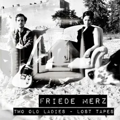 Two Old Ladies - Lost Tapes Track by track commentary
