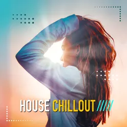 House Chillout Deep Vibes Session
