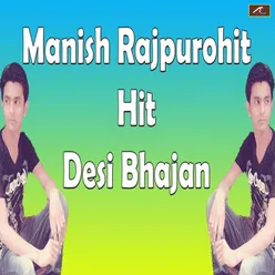 Manish RajPurohit Hit Desi Bhajan