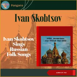 Ivan Skobtsov Sings Russian Folk Songs Album of 1960