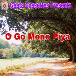 O Go Mono Piya