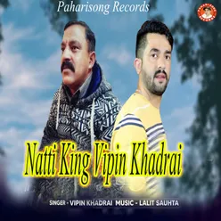 Natti King Vipin Khadrai