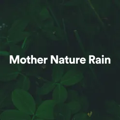 Mother Nature Rain