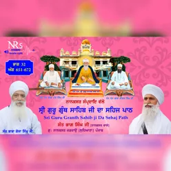 Sri Guru Granth Sahib Ji Da Sehaj Path Bhag 32 Ang 0651 - 0672